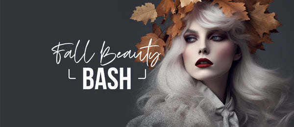 OCT 23 Fall Beauty Bash. The Ultimate Balayage Event. A PREP-Guide
